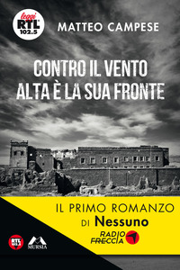 CONTRO IL VENTO ALTA E\' LA SUA FRONTE