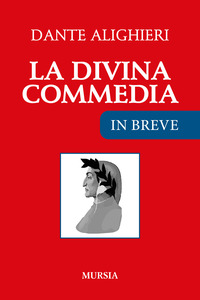 DIVINA COMMEDIA IN BREVE