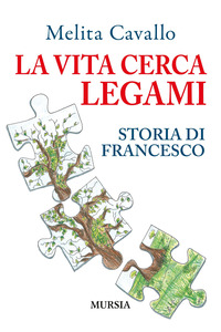 VITA CERCA LEGAMI - STORIA DI FRANCESCO