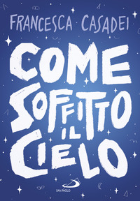 COME SOFFITTO IL CIELO