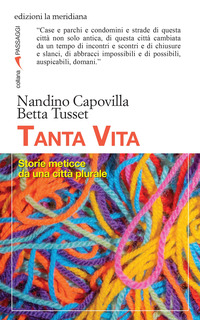 TANTA VITA - STORIE METICCE DA UNA CITTA\' PLURALE