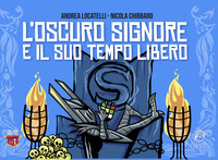 OSCURO SIGNORE E IL SUO TEMPO LIBERO