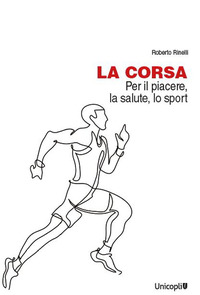 CORSA - PER IL PIACERE LA SALUTE LO SPORT