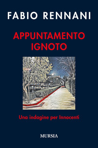 APPUNTAMENTO IGNOTO - UNA INDAGINE PER INNOCENTI