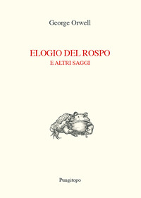 ELOGIO DEL ROSPO E ALTRI SAGGI