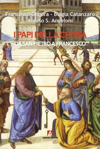 PAPI DELLA CHIESA - DA SAN PIETRO A FRANCESCO