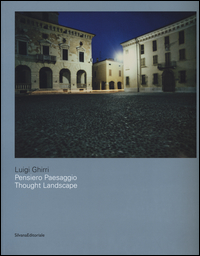 LUIGI GHIRRI - PENSIERO PAESAGGIO