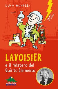 LAVOISIER E IL MISTERO DEL QUINTO ELEMENTO