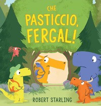 CHE PASTICCIO FERGAL ! di STARLING ROBERT