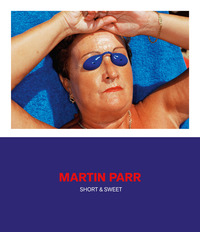 MARTIN PARR SHORT AND SWEET - CATALOGO DELLA MOSTRA