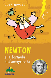 NEWTON E LA FORMULA DELL\'ANTIGRAVITA\'