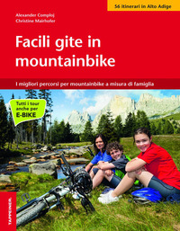 FACILI GITE IN MOUNTAINBIKE - I MIGLIORI PERCORSI PER MOUNTAINBIKE A MISURA DI FAMIGLIA