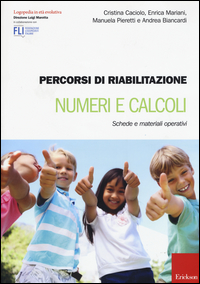 PERCORSI DI RIABILITAZIONE - NUMERI E CALCOLI SCHEDE E MATERIALI OPERATIVI