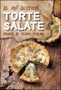 PIU\' GUSTOSE TORTE SALATE