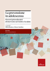 PREVENZIONE IN ADOLESCENZA - PERCORSI PSICOEDUCATIVI DI INTERVENTO SUL RISCHIO E LA SALUTE