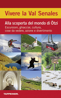 VIVERE LA VAL SENALES - ALLA SCOPERTA DEL MONDO DI OTZI