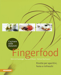 FINGERFOOD - RICETTE PER APERITIVI FESTE E RINFRESCHI