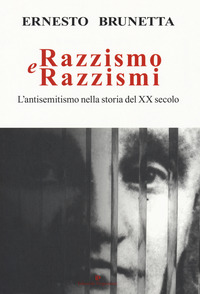 RAZZISMO E RAZZISMI - L\'ANTISEMITISMO NELLA STORIA DEL XX SECOLO