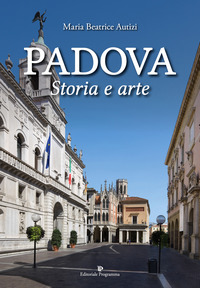 PADOVA STORIA E ARTE