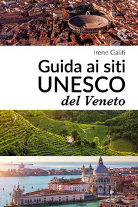 GUIDA AI SITI UNESCO DEL VENETO