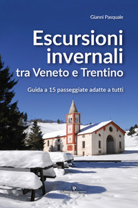 ESCURSIONI INVERNALI TRA VENETO E TRENTINO