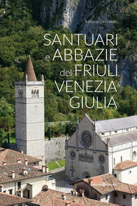 SANTUARI E ABBAZIE DEL FRIULI VENEZIA GIULIA