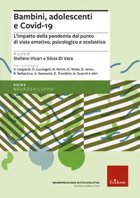 BAMBINI, ADOLESCENTI E COVID-19. L\'IMPATTO DELLA PANDEMIA DAL PUNTO DI VISTA EMOTIVO, PSICOLOGICO E