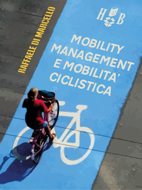 MOBILITY MANAGEMENT E MOBILITA\' CICLISTICA