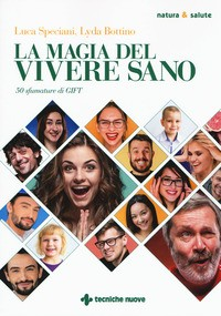 MAGIA DEL VIVERE SANO - 50 SFUMATURE DI GIFT di SPECIANI L. - BOTTINO L.