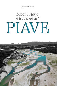 LUOGHI STORIA E LEGGENDE DEL PIAVE