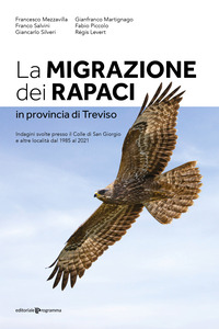 MIGRAZIONE DEI RAPACI IN PROVINCIA DI TREVISO - INDAGINI SVOLTE PRESSO IL COLLE DI SAN GIORGIO