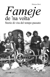 FAMEJE DE \'NA VOLTA - STORIE DI VITA DEL TEMPO PASSATO