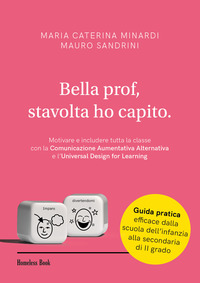 BELLA PROF STAVOLTA HO CAPITO - MOTIVARE E INCLUDERE TUTTA LA CLASSE CON LA COMUNICAZIONE