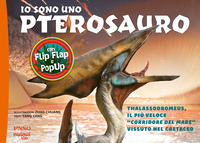 IO SONO UNO PTEROSAURO - THALASSODROMEUS IL PIU\' VELOCE CORRIDORE DEL MARE VISSUTO NEL CRETACEO