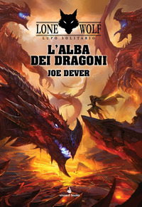 ALBA DEI DRAGONI 18 - LUPO SOLITARIO SERIE GRANDE MAESTRO KAI