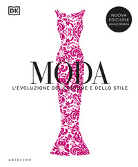 MODA - L\'EVOLUZIONE DEL COSTUME E DELLO STILE