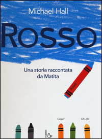 ROSSO - UNA STORIA RACCONTATA DA MATITA