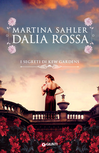 DALIA ROSSA - I SEGRETI DI KEW GARDENS