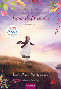 ANNA DAI CAPELLI ROSSI 3 ANNA DELL\'ISOLA