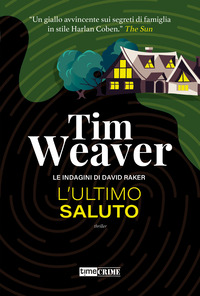 ULTIMO SALUTO - LE INDAGINI DI DAVID RAKER