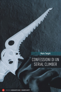 CONFESSIONI DI UN SERIAL CLIMBER