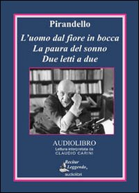 UOMO DAL FIORE IN BOCCA LA PAURA DEL SONNO DUE LETTI A DUE AUDIOLIBRO