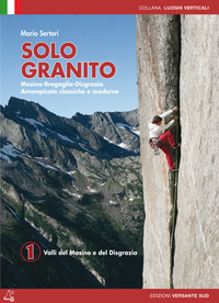 SOLO GRANITO - MASINO BREGAGLIA DISGRAZIA ARRAMPICATE CLASSICHE E MODERNE