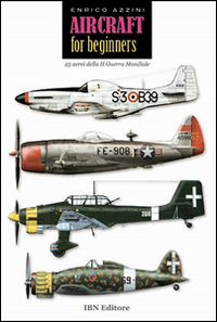 AIRCRAFT FOR BIGINNERS - 25 AEREI DELLA II GUERRA MONDIALE