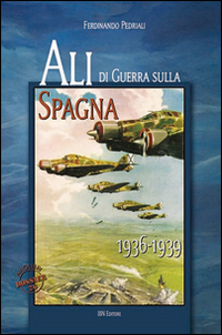 ALI DI GUERRA SULLA SPAGNA 1936 - 1939