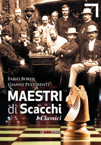 MAESTRI DI SCACCHI - I CLASSICI