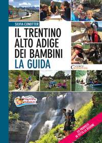 TRENTINO ALTO ADIGE DEI BAMBINI - LA GUIDA