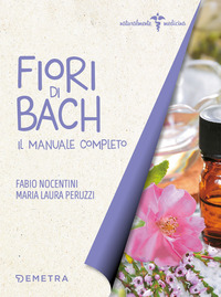 FIORI DI BACH - IL MANUALE COMPLETO