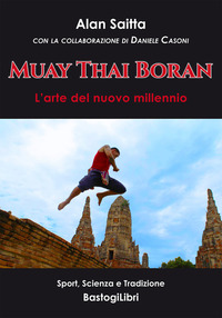 MUAY THAI BORAN - L\'ARTE DEL NUOVO MILLENNIO