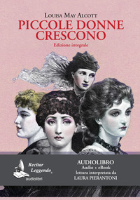 PICCOLE DONNE CRESCONO - AUDIOLIBRO CD MP3